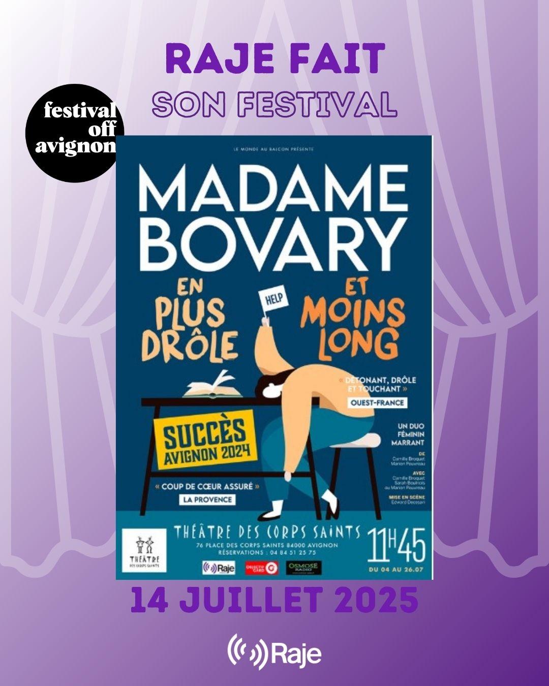 RAJE FAIT SON FESTIVAL JOUR #14 Camille Broquet pour MADAME BOVARY EN PLUS DROLE ET MOINS LONG